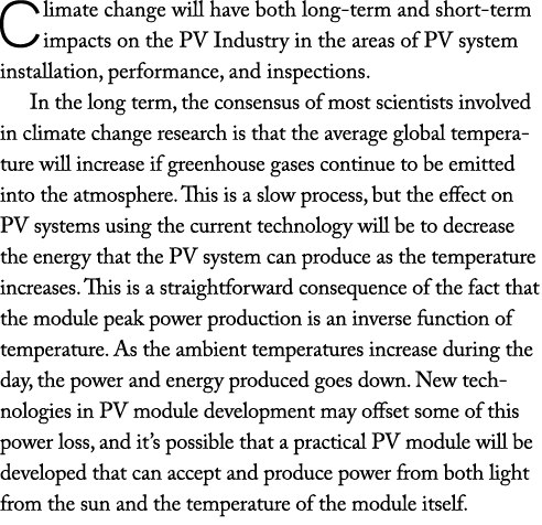 Climate change will have both long term and short term impacts on the PV Industry in the areas of PV system installat...
