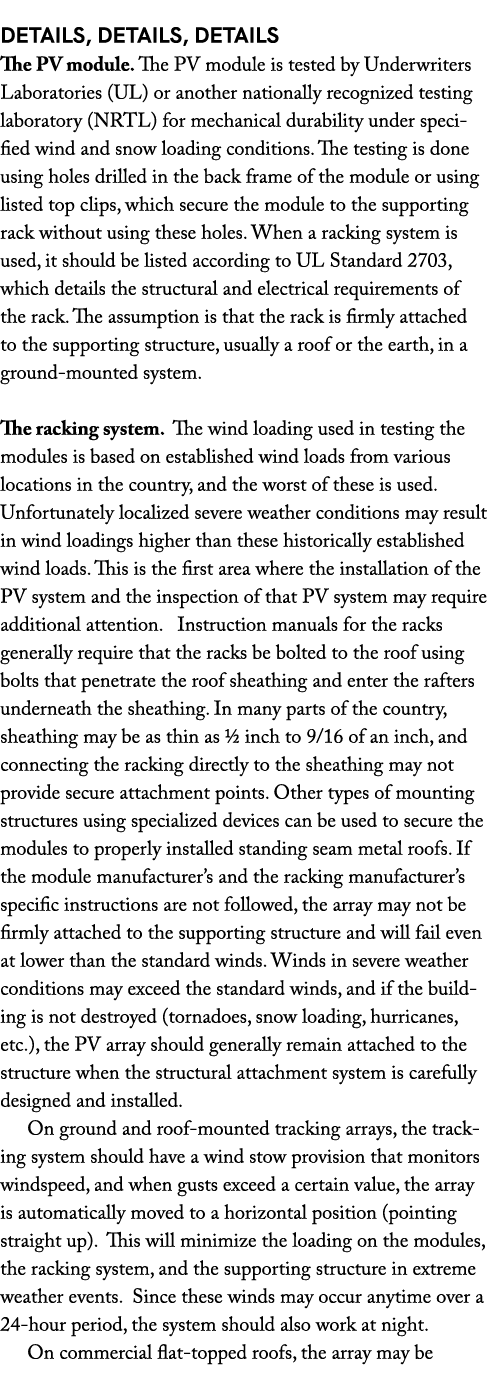  DEtails, details, details The PV module. The PV module is tested by Underwriters Laboratories (UL) or another nation...