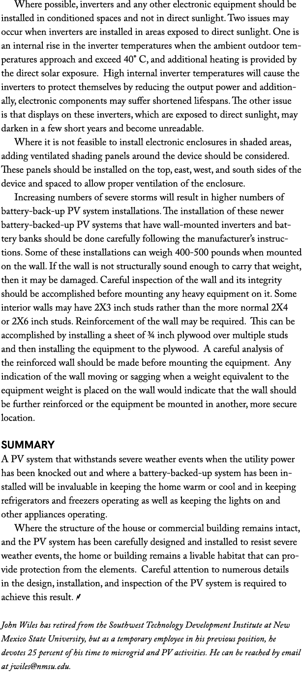 Where possible, inverters and any other electronic equipment should be installed in conditioned spaces and not in dir...
