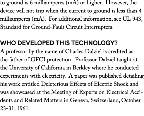 to ground is 6 milliamperes (mA) or higher. However, the device will not trip when the current to ground is less than...