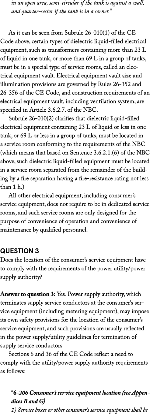 in an open area, semi circular if the tank is against a wall, and quarter sector if the tank is in a corner.“ As it c...