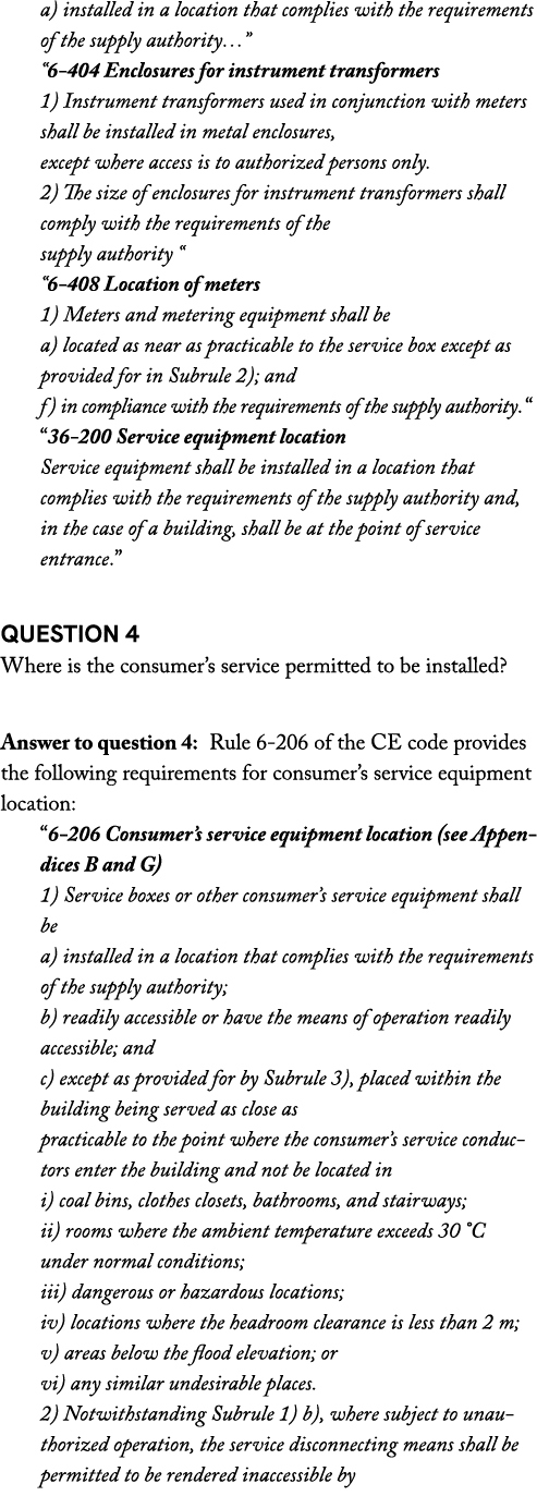 a) installed in a location that complies with the requirements of the supply authority…” “6 404 Enclosures for instru...
