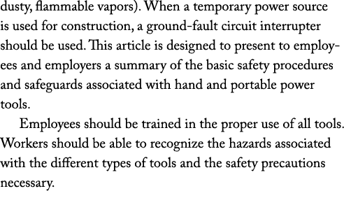 dusty, flammable vapors). When a temporary power source is used for construction, a ground fault circuit interrupter ...