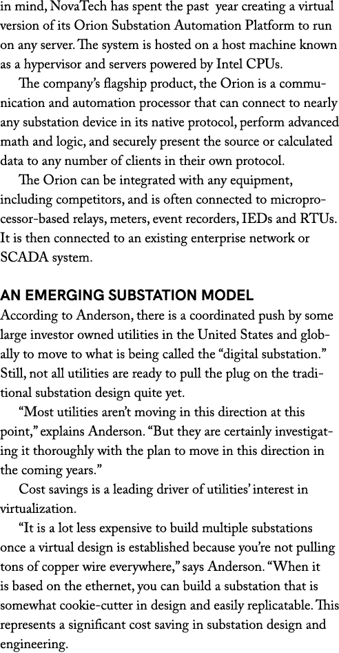 in mind, NovaTech has spent the past year creating a virtual version of its Orion Substation Automation Platform to r...