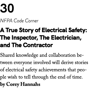 30 NFPA Code Corner A True Story of Electrical Safety: The Inspector, The Electrician, and The Contractor Shared know...