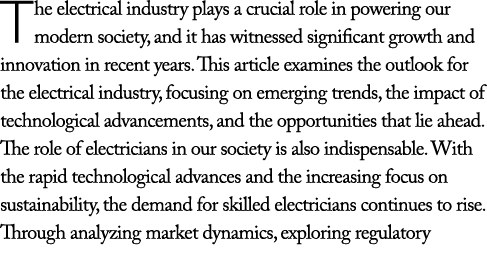The electrical industry plays a crucial role in powering our modern society, and it has witnessed significant growth ...