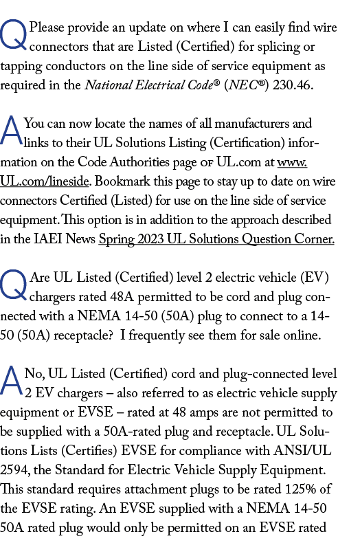 Q Please provide an update on where I can easily find wire connectors that are Listed (Certified) for splicing or tap...