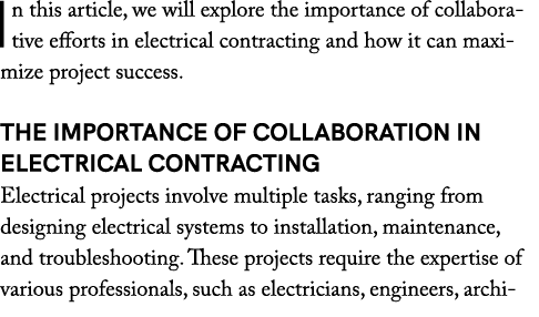 In this article, we will explore the importance of collaborative efforts in electrical contracting and how it can max...