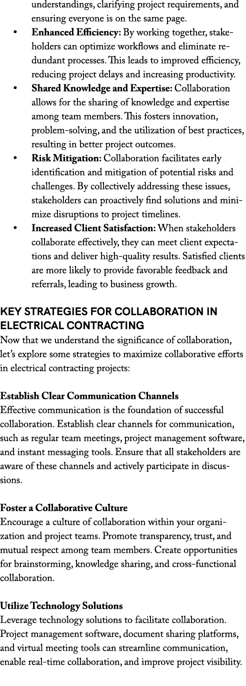 understandings, clarifying project requirements, and ensuring everyone is on the same page. • Enhanced Efficiency: By...