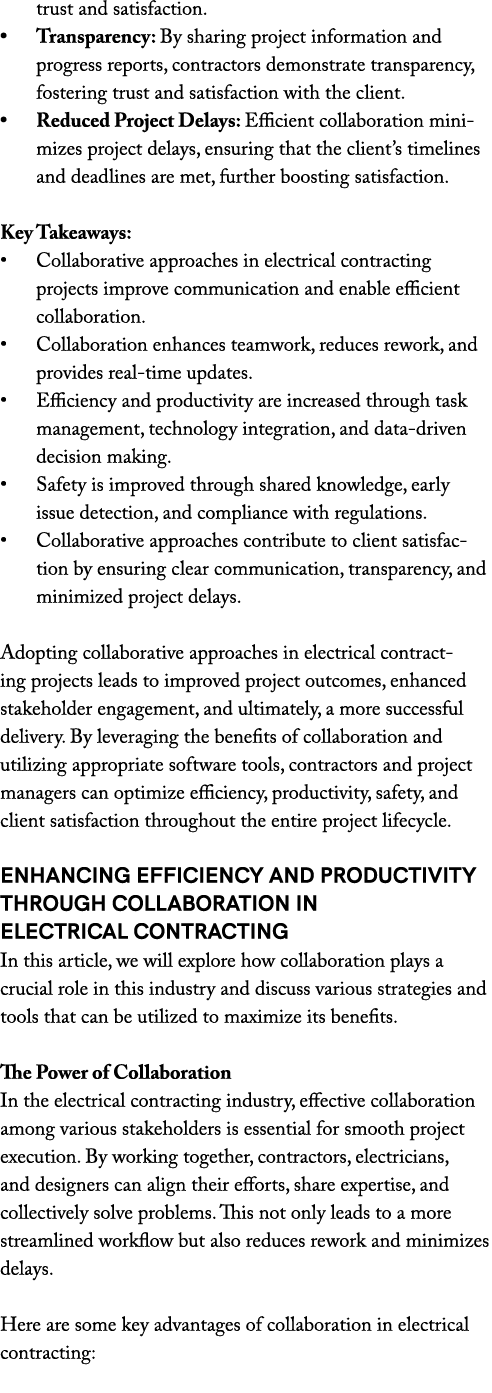 trust and satisfaction. • Transparency: By sharing project information and progress reports, contractors demonstrate ...