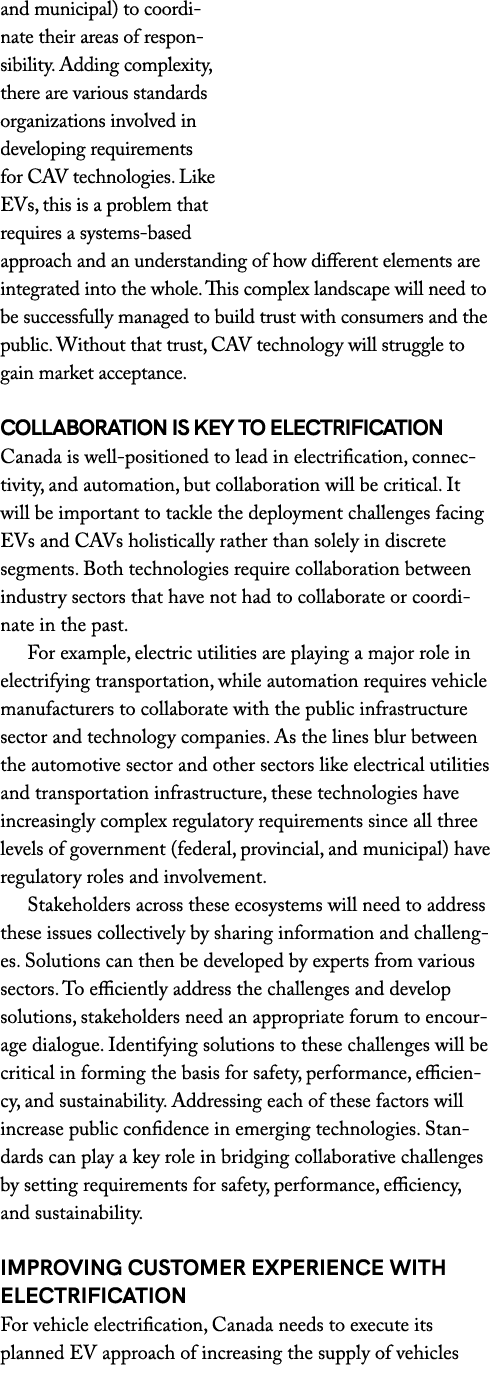 and municipal) to coordinate their areas of responsibility. Adding complexity, there are various standards organizati...