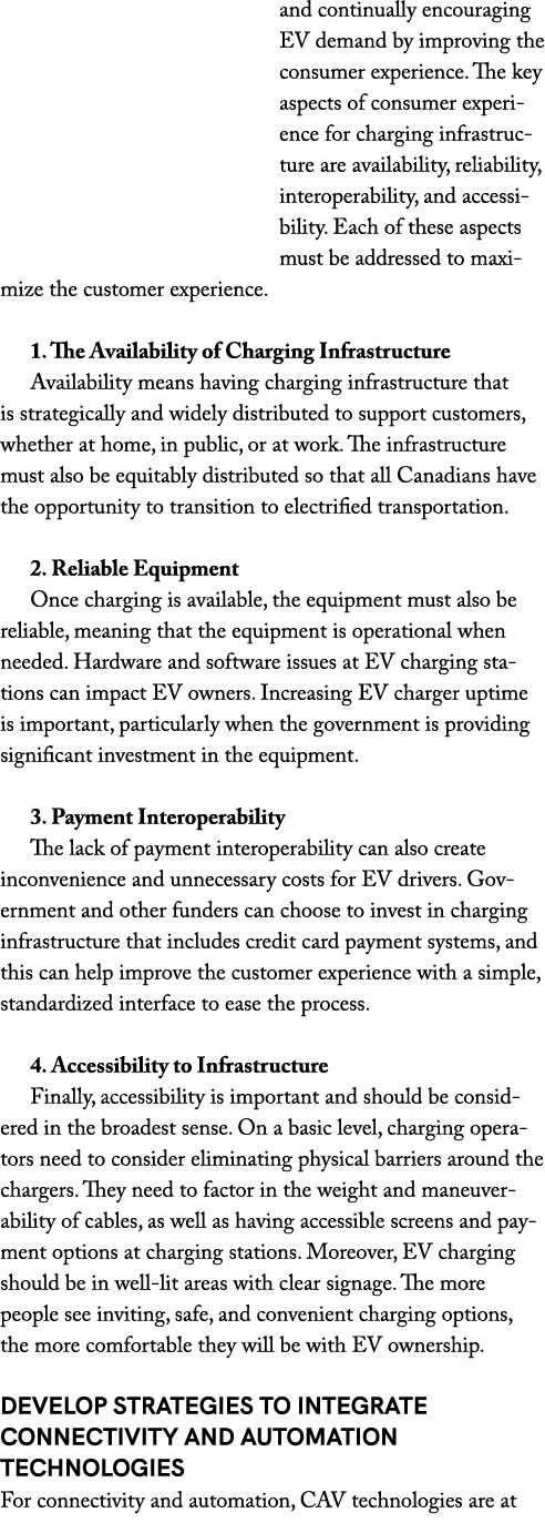 and continually encouraging EV demand by improving the consumer experience. The key aspects of consumer experience fo...