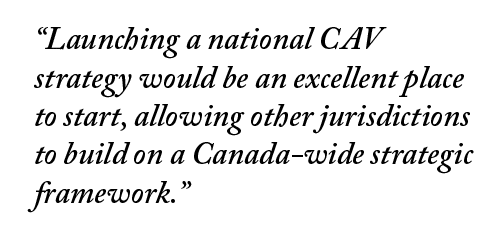 “Launching a national CAV strategy would be an excellent place to start, allowing other jurisdictions to build on a C...