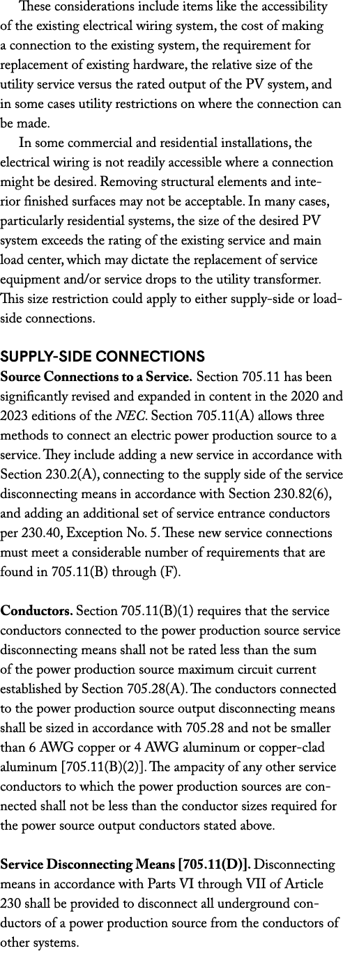 These considerations include items like the accessibility of the existing electrical wiring system, the cost of makin...