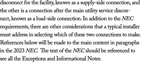 disconnect for the facility, known as a supply side connection, and the other is a connection after the main utility ...