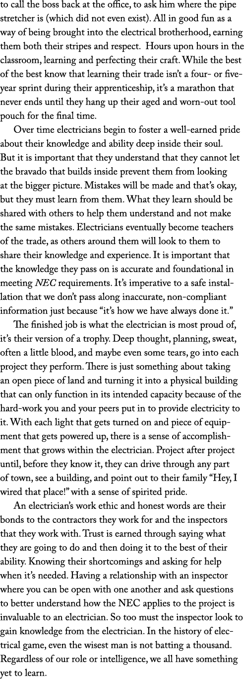 to call the boss back at the office, to ask him where the pipe stretcher is (which did not even exist). All in good f...