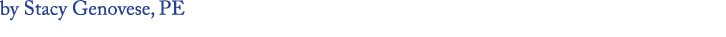 by Stacy Genovese, PE