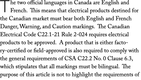 The two official languages in Canada are English and French. This means that electrical products destined for the Can...