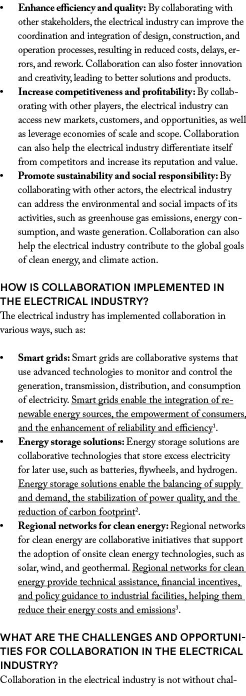 • Enhance efficiency and quality: By collaborating with other stakeholders, the electrical industry can improve the c...