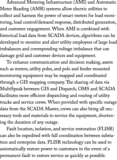 Advanced Metering Infrastructure (AMI) and Automatic Meter Reading (AMR) systems allow electric utilities to collect ...