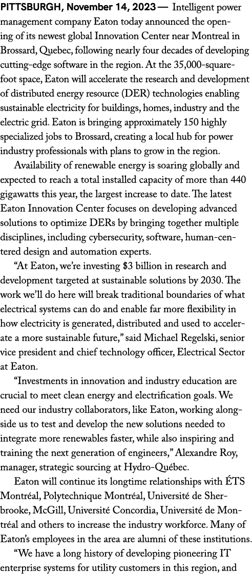 PITTSBURGH, November 14, 2023 — Intelligent power management company Eaton today announced the opening of its newest ...