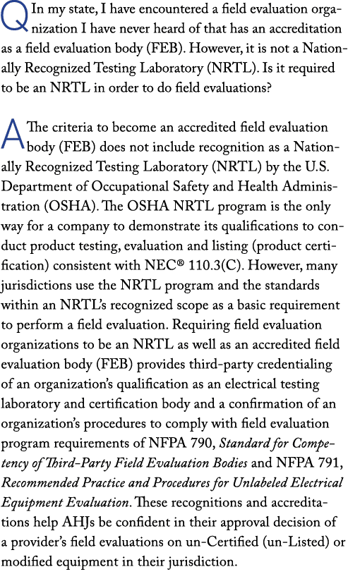 Q In my state, I have encountered a field evaluation organization I have never heard of that has an accreditation as ...