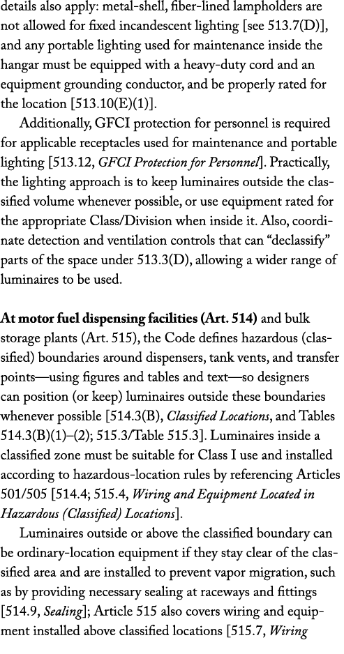details also apply: metal shell, fiber lined lampholders are not allowed for fixed incandescent lighting [see 513.7(D...