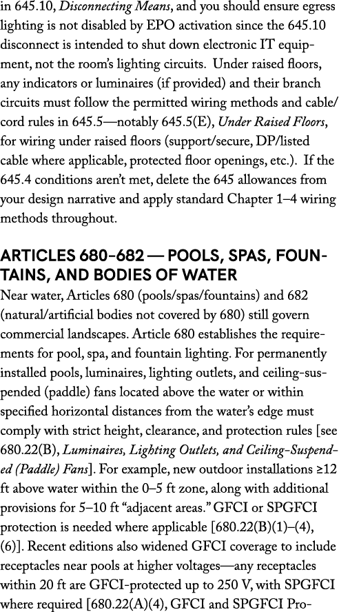 in 645.10, Disconnecting Means, and you should ensure egress lighting is not disabled by EPO activation since the 645...