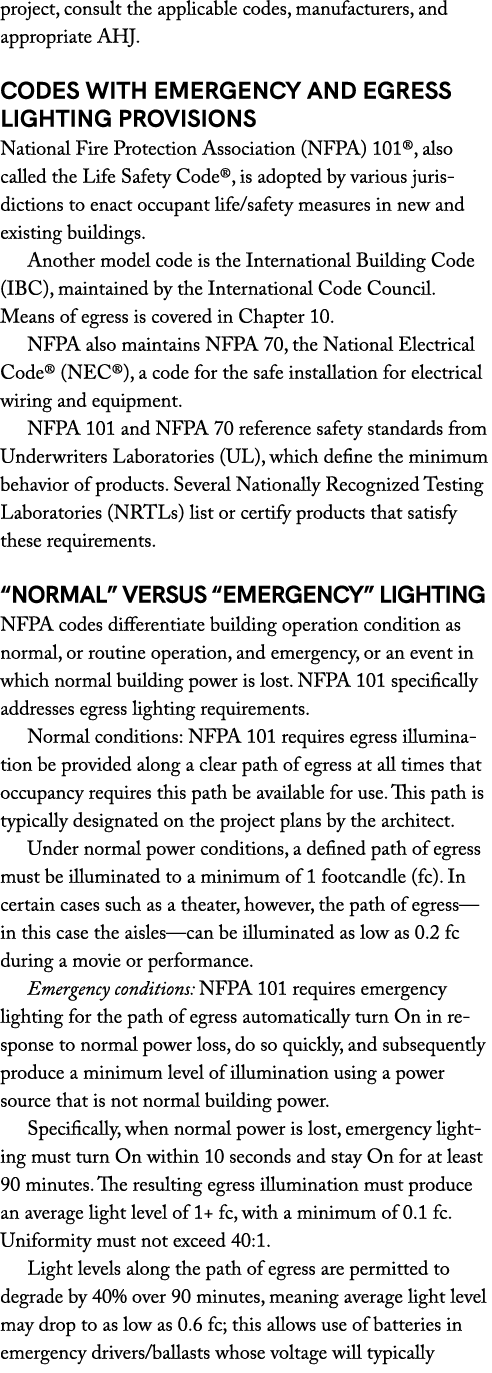 project, consult the applicable codes, manufacturers, and appropriate AHJ. Codes with Emergency and Egress Lighting P...