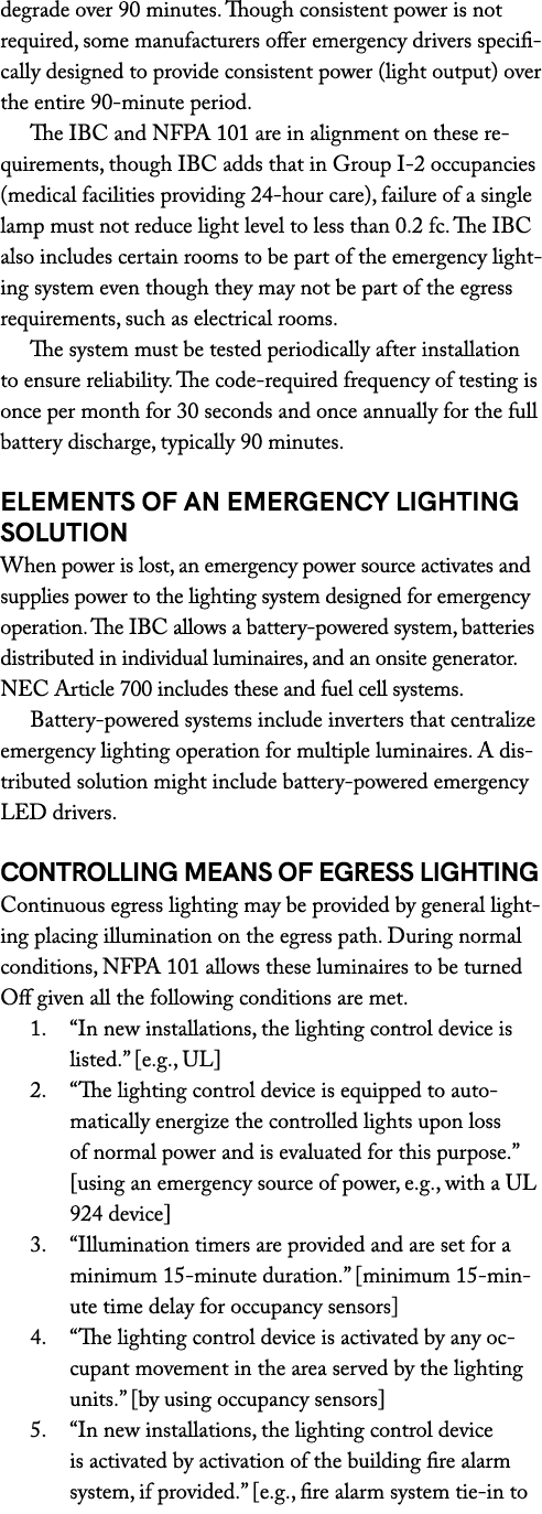 degrade over 90 minutes. Though consistent power is not required, some manufacturers offer emergency drivers specific...