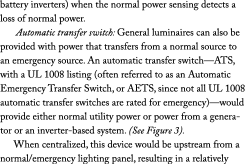 battery inverters) when the normal power sensing detects a loss of normal power. Automatic transfer switch: General l...