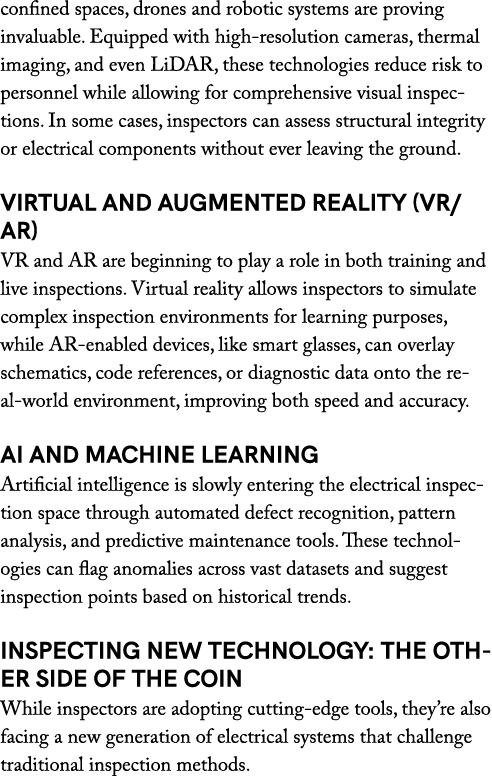 confined spaces, drones and robotic systems are proving invaluable. Equipped with high resolution cameras, thermal im...