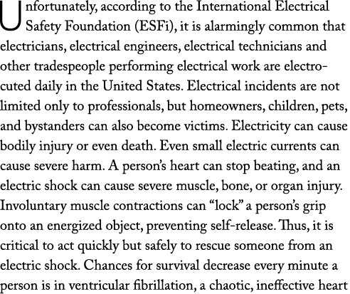 Unfortunately, according to the International Electrical Safety Foundation (ESFi), it is alarmingly common that elect...