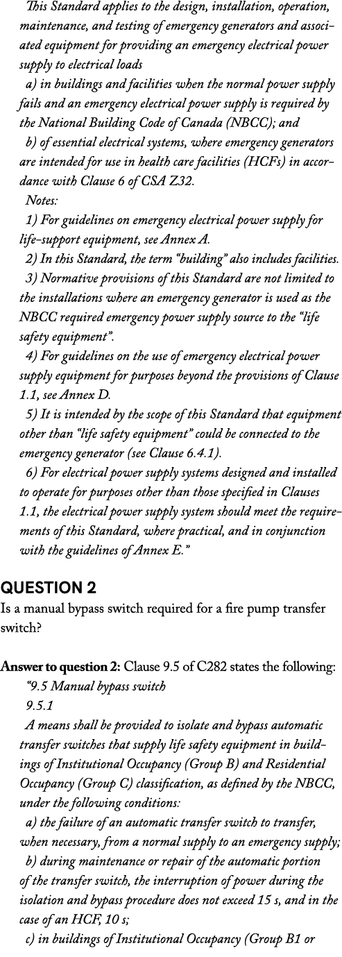 This Standard applies to the design, installation, operation, maintenance, and testing of emergency generators and as...