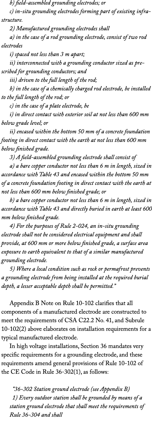 b) field assembled grounding electrodes; or c) in situ grounding electrodes forming part of existing infrastructure. ...