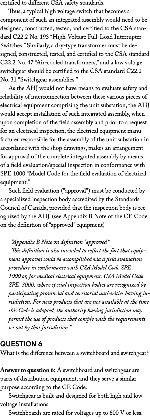 certified to different CSA safety standards. Thus, a typical high voltage switch that becomes a component of such an ...