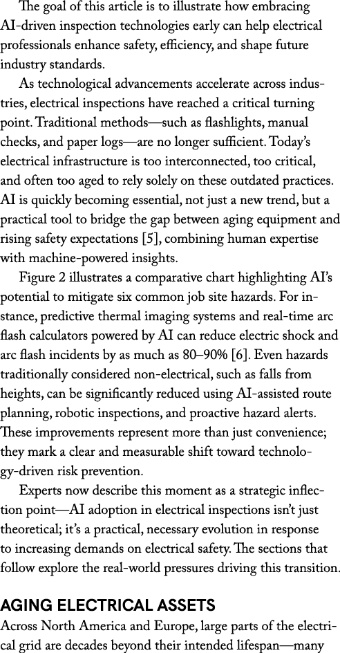 The goal of this article is to illustrate how embracing AI driven inspection technologies early can help electrical p...