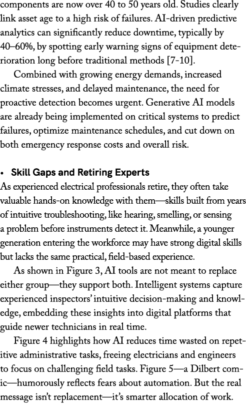components are now over 40 to 50 years old. Studies clearly link asset age to a high risk of failures. AI driven pred...