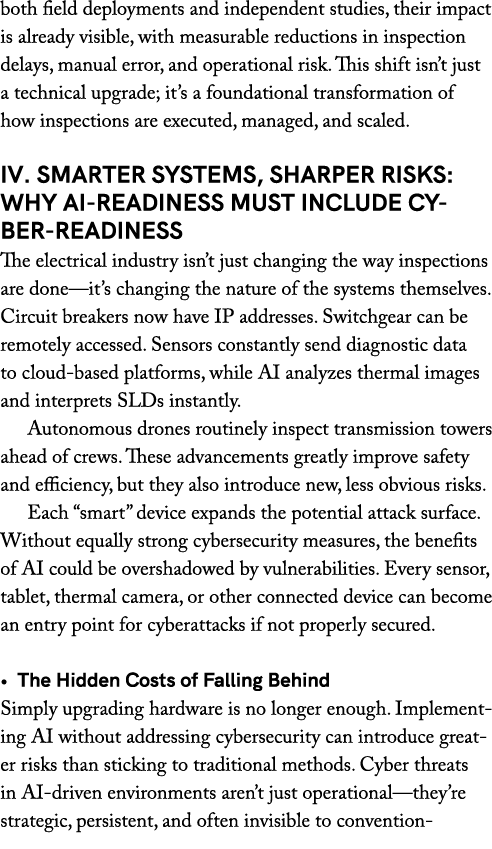 both field deployments and independent studies, their impact is already visible, with measurable reductions in inspec...