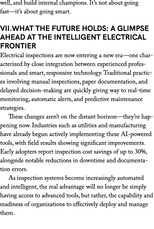 well, and build internal champions. It’s not about going fast—it’s about going smart. VII.WHAT THE FUTURE HOLDS: A GL...