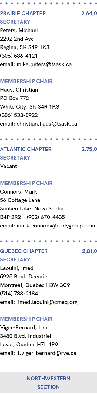  PRAIRIE Chapter 2,64,0 Secretary Peters, Michael 2202 2nd Ave Regina, SK S4R 1K3 (306) 536 4121 email: mike.peters@t...