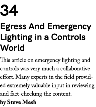 34 Egress And Emergency Lighting in a Controls World This article on emergency lighting and controls was very much a ...