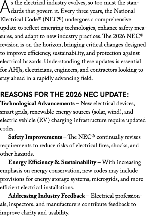 As the electrical industry evolves, so too must the standards that govern it. Every three years, the National Electri...