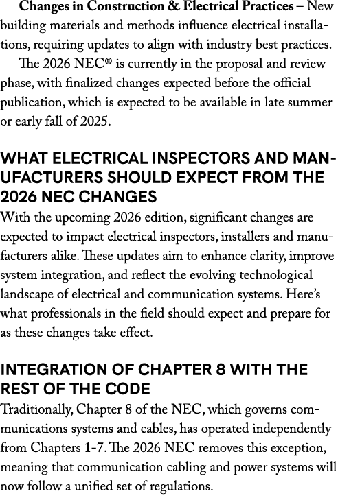 Changes in Construction & Electrical Practices – New building materials and methods influence electrical installation...