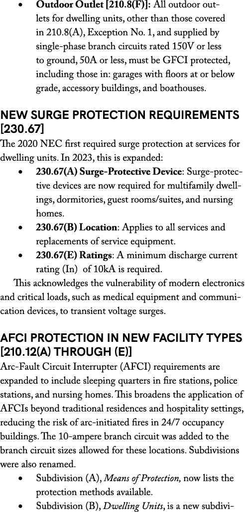 • Outdoor Outlet [210.8(F)]: All outdoor outlets for dwelling units, other than those covered in 210.8(A), Exception ...