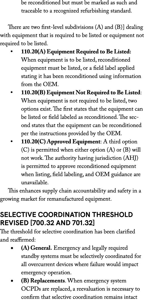 be reconditioned but must be marked as such and traceable to a recognized refurbishing standard. There are two first ...