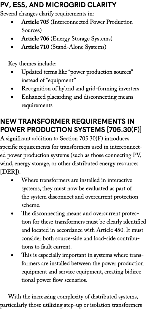 PV, ESS, and Microgrid Clarity Several changes clarify requirements in: • Article 705 (Interconnected Power Productio...