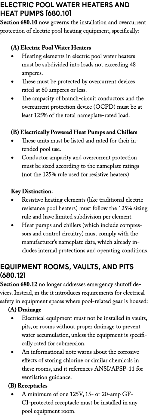 Electric Pool Water Heaters and Heat Pumps [680.10] Section 680.10 now governs the installation and overcurrent prote...