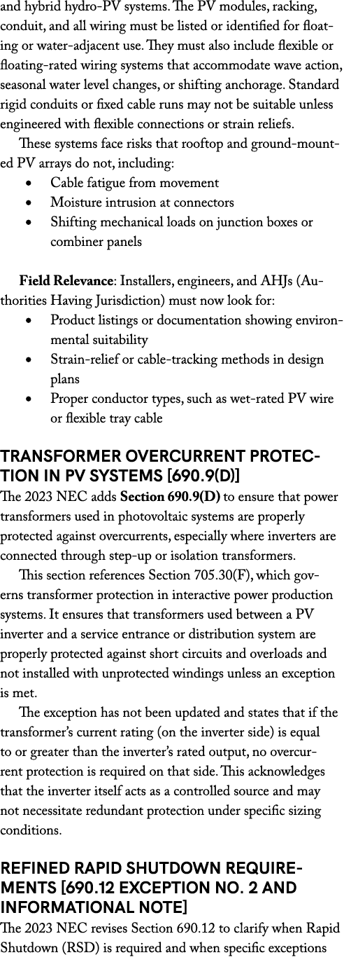 and hybrid hydro PV systems. The PV modules, racking, conduit, and all wiring must be listed or identified for floati...