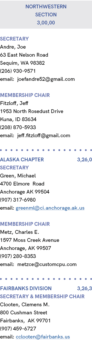 NORTHWESTERN section 3,00,00 Secretary Andre, Joe 63 East Nelson Road Sequim, WA 98382 (206) 930 9571 email: joefandr...